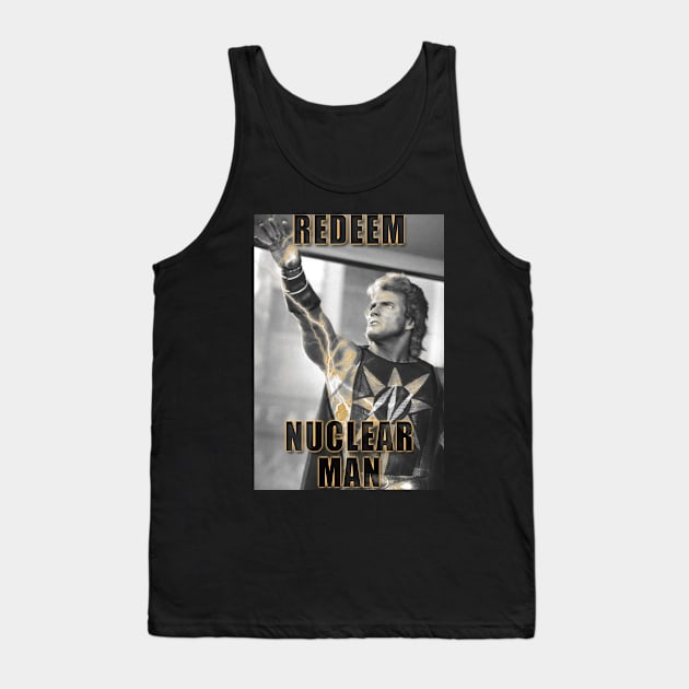 Redeem Nuclear Man Tank Top by ComicBook Clique
